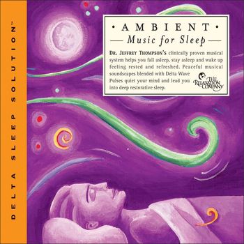 Dr. Jeffrey Thompson - Ambient Music For Sleep