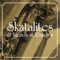 The Skatalites - Skatalites & Friends At Randy's