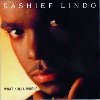 Kashief Lindo - What Kinda World