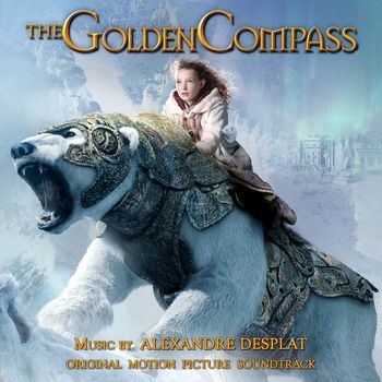 Alexandre Desplat - The Golden Compass (Original Motion Picture Soundtrack)