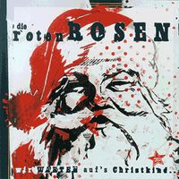 Die Roten Rosen & Die Toten Hosen - Wir warten auf's Christkind (Deluxe-Edition mit Bonus-Tracks)