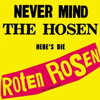 Die Roten Rosen & Die Toten Hosen - Never mind the Hosen here's die Roten Rosen (Deluxe-Edition mit Bonus-Tracks)