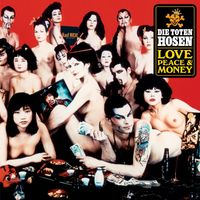 Die Toten Hosen - Love, Peace & Money (Deluxe-Edition mit Bonus-Tracks)