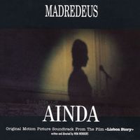 Madredeus - Ainda: Original Motion Picture Soundtrack From "Lisbon Story"