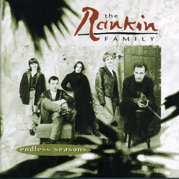 The Rankin Family - Endless Seasons