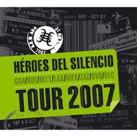 Héroes del Silencio - Tour 2007