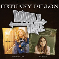 Bethany Dillon - Double Take: Waking Up & Bethany Dillon