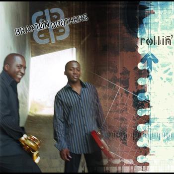 Braxton Brothers - Rollin'