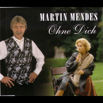 Martin Mendes - Ohne Dich