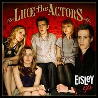 Eisley - Like The Actors (EP)