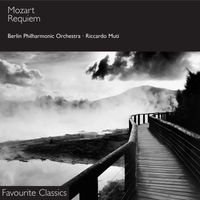 Riccardo Muti - Mozart: Requiem, K. 626 & Ave verum corpus, K. 618