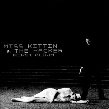 Miss Kittin & The Hacker - First Album
