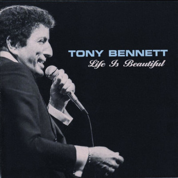 Tony Bennett - Life Is Beautiful