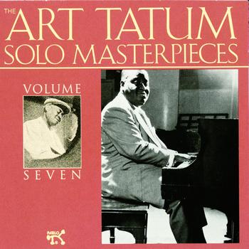 Art Tatum - The Art Tatum Solo Masterpieces, Vol. 7