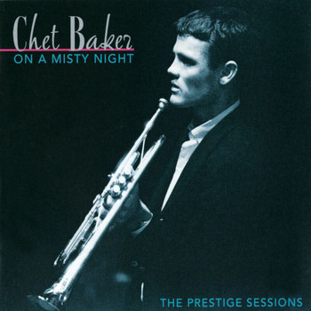 Chet Baker - On A Misty Night