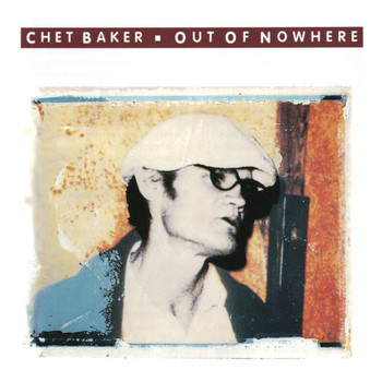 Chet Baker - Out Of Nowhere