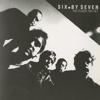 Six. By Seven - The Closer You Get (Explicit)