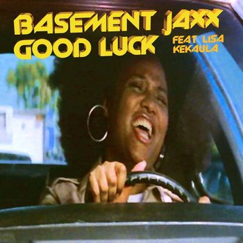 Basement Jaxx - Good Luck