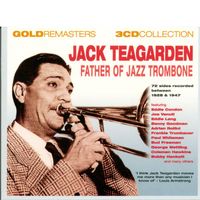 Jack Teagarden - Father Of Jazz Trombone
