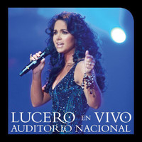 Lucero - Lucero En Vivo  Auditorio Nacional