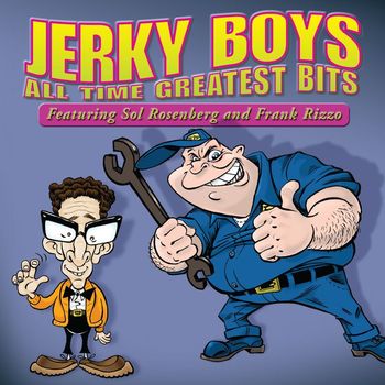 Jerky Boys - All Time Greatest Bits (Explicit)