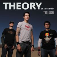 Theory Of A Deadman - Demos, B-sides & Covers