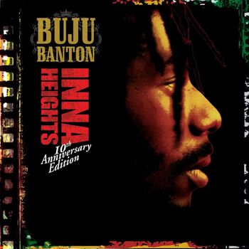 Buju Banton - Inna Heights 10th Anniversary Edition