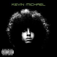 Kevin Michael - Kevin Michael (Explicit   International)