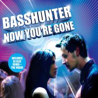 Basshunter feat. DJ Mental Theos Bazzheadz - Now You're Gone