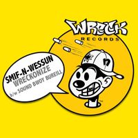 Smif-n-Wessun - Wreckonize bw Sound Bwoy Bureill (Explicit)