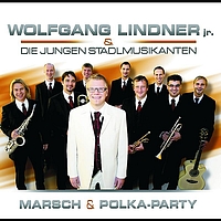 Wolfgang Lindner Jr. & Die Jungen Stadlmusikanten - Marsch & Polka-Party