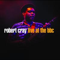 Robert Cray - Robert Cray Live At The BBC
