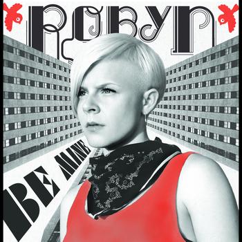 Robyn - Be Mine! (Soulseekerz Remixes)