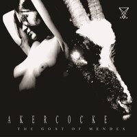 Akercocke - The Goat Of Mendes (Explicit)
