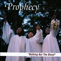 Prophecy - Nothing But The Blood