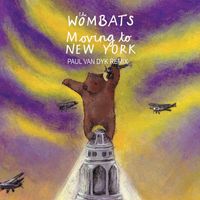 The Wombats - Moving to New York (Paul Van Dyk Remix)
