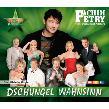 Achim Petry feat. Dschungel Allstars - Dschungel Wahnsinn