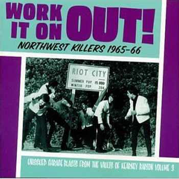 Various Artists - Work It On Out! - Northwest Killers Vol. 3