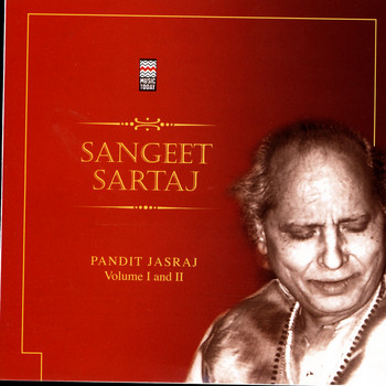 Pandit Jasraj - Sangeet Sartaj, Vol. 1 & 2