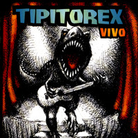 Los Tipitos - Tipitorex