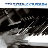 Horace Parlan Trio - My Little Brown Book