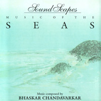 Bhaskar Chandavarkar - Soundscapes - Music of the Seas
