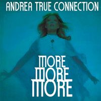 Andrea True Connection - More, More, More