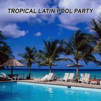 Hits Unlimited - Tropical Latin Pool Party
