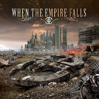 When The Empire Falls - When The Empire Falls