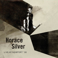 Horace Silver - Live At Newport '58 (Live)