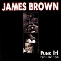 James Brown - Funk It! - Remixed Hits