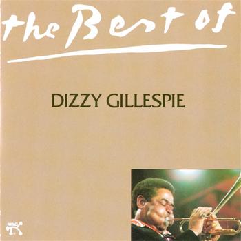 Dizzy Gillespie - The Best Of Dizzy Gillespie