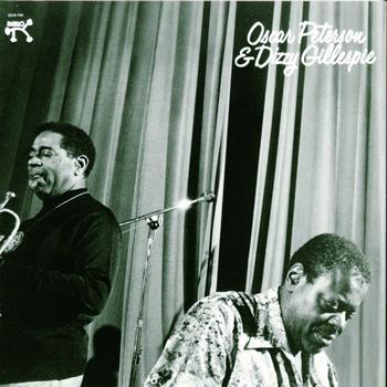 Oscar Peterson, Dizzy Gillespie - Oscar Peterson & Dizzy Gillespie