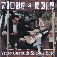 Vince Guaraldi, Bola Sete - Vince & Bola